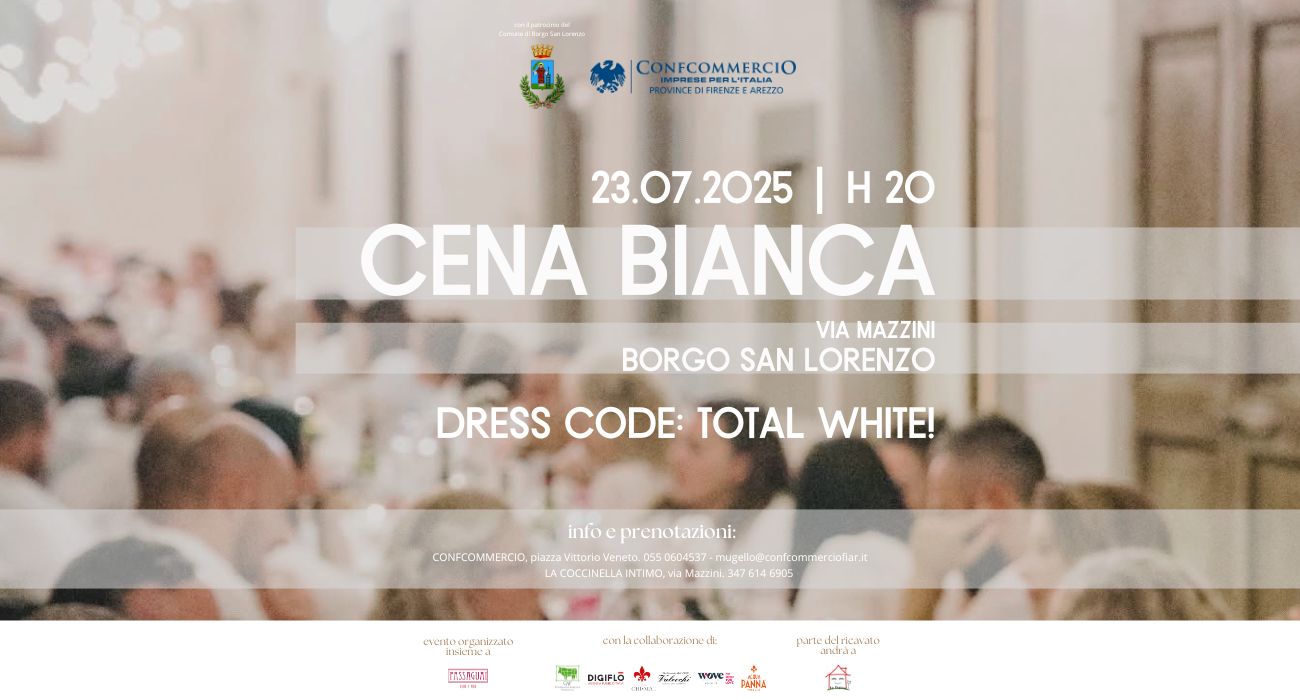 MUGELLO, TORNA LA “CENA BIANCA” NEL CUORE DI BORGO SAN LORENZO